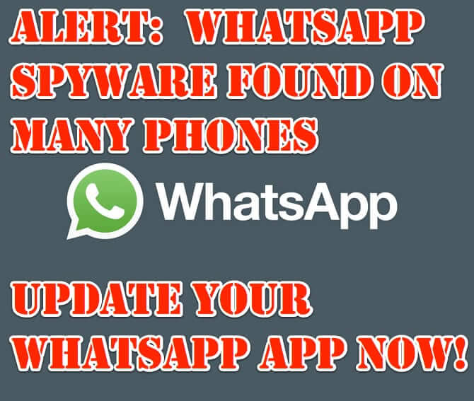 Alert_ WhatsApp Spyware Found on Many Phones - Update Your WhatsApp App Now!
