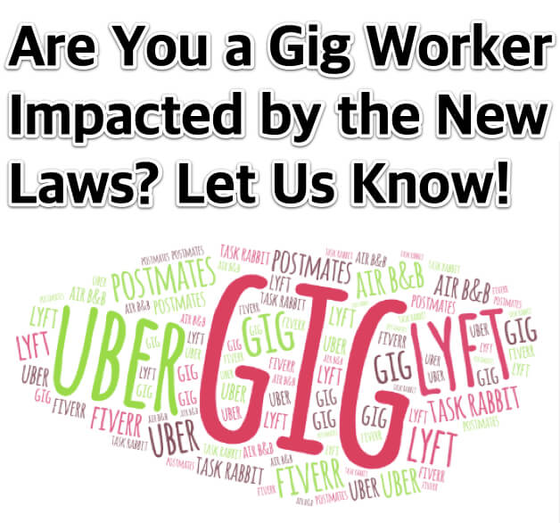 Are You a Gig Worker Impacted by the New Laws? Let Us Know!