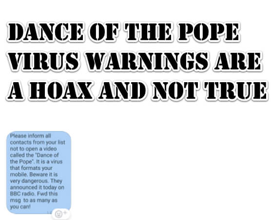 Dance of the Pope Virus Warnings are a Hoax and Not True