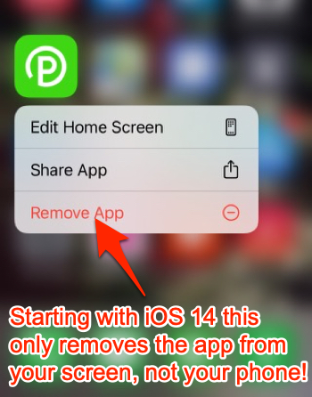 Starting with iOS 14 this only removes the app from your screen, not your phone!