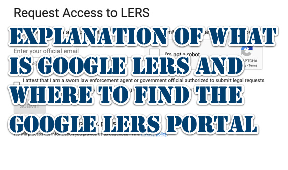 explanation of what is google lers portal