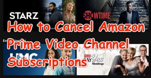 how to cancel amazon prime video channel subscription