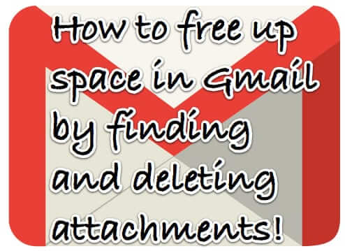 how to find and delete attachments gmail