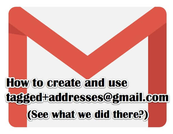 how to use tagged email addresses gmail
