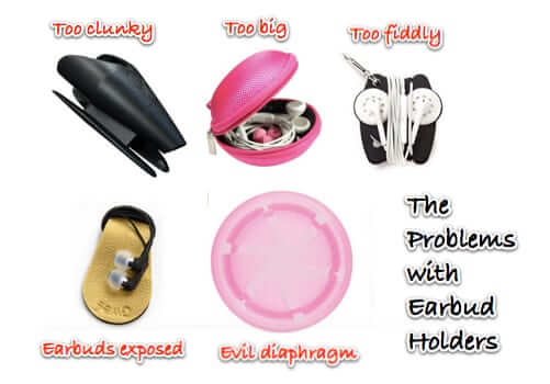 the problems with earbud holders and cases